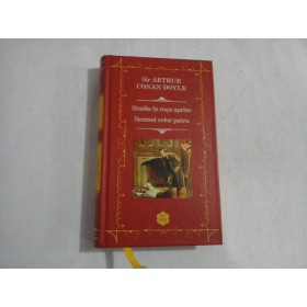    Studiu in rosu aprins / Semnul celor patru  -  Sir  ARTHUR  CONAN  DOYLE  